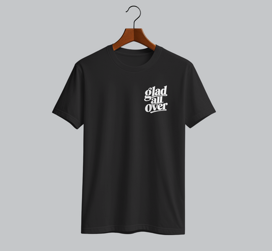 Glad All Over T-Shirt